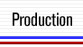 Production