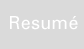 Resum&eacute;