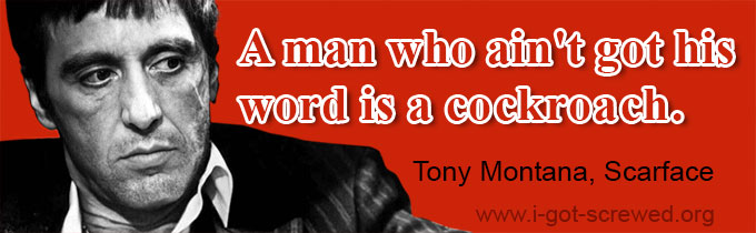 A man who ain't got his word is a cockroach - Tony Montana Scarface free poster.